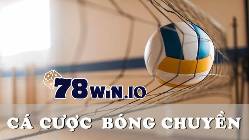 Cá cược bóng chuyển 78WIN