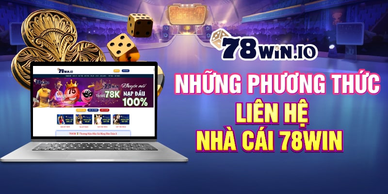 những phương thức liên hệ 78WIN