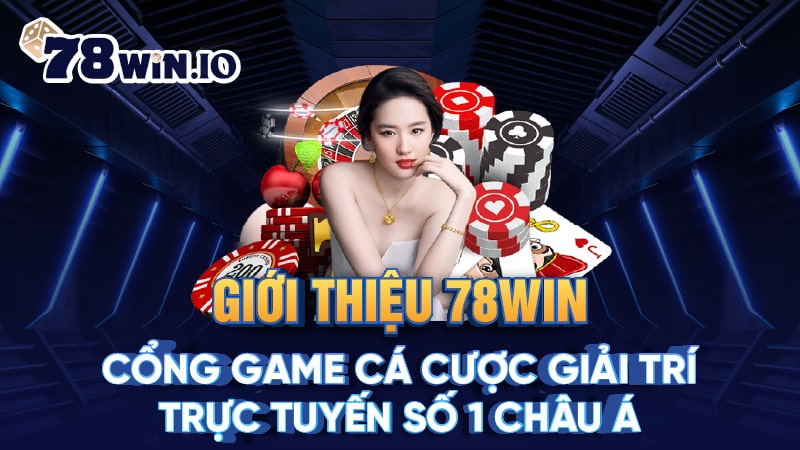 Tại sao nên chọn 78WIN là nơi trải nghiệm